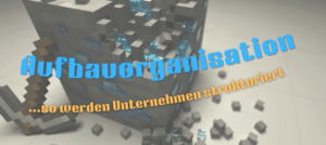 Mehr über den Artikel erfahren Aufbauorganisation – einfach erklärt, was du wissen musst