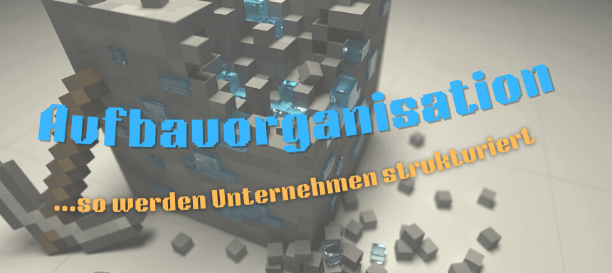 You are currently viewing Aufbauorganisation – einfach erklärt, was du wissen musst