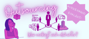 Mehr über den Artikel erfahren Outsourcing – eine unkomplizierte Erklärung für dich!