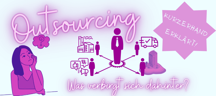 Du betrachtest gerade Outsourcing – eine unkomplizierte Erklärung für dich!