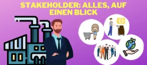Mehr über den Artikel erfahren Stakeholder: Definition, Bedeutung, Shareholder und Beispiele