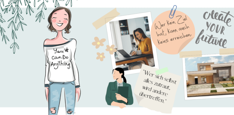 Vision Board erstellen – So planst Du in nur 4 Schritten deine Zukunft