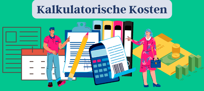 You are currently viewing Kalkulatorische Kosten – so verstehst du es ganz schnell!